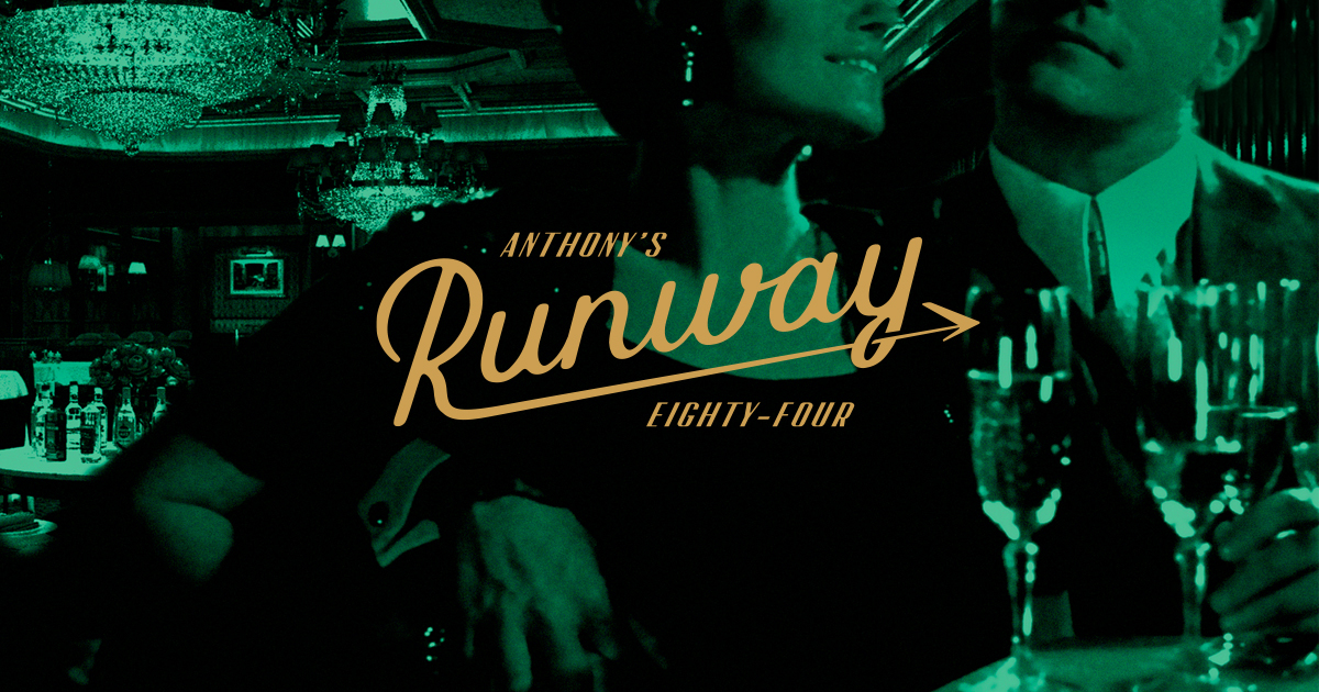 Dinner Anthony's Runway 84